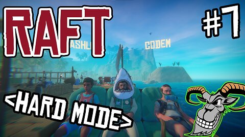 🔴 Live - Raft Revisited - Hard Mode - EP 7