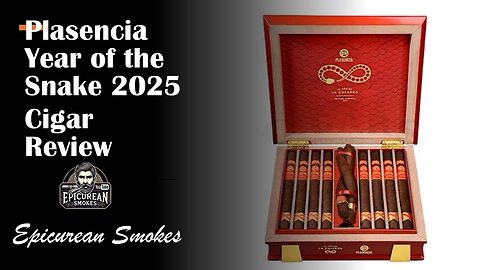 Plasencia Year of the Snake Cigar Review