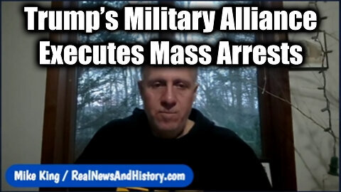 Mike King Urgent Emergency - Trump's Military Alliance Executes Mass Arrests