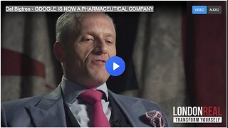 Del Bigtree - GOOGLE IS NOW A PHARMACEUTICAL COMPANY
