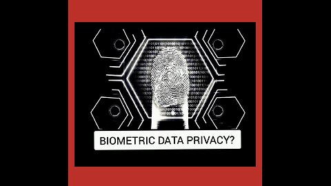 BIOMETRIC DATA PRIVACY?