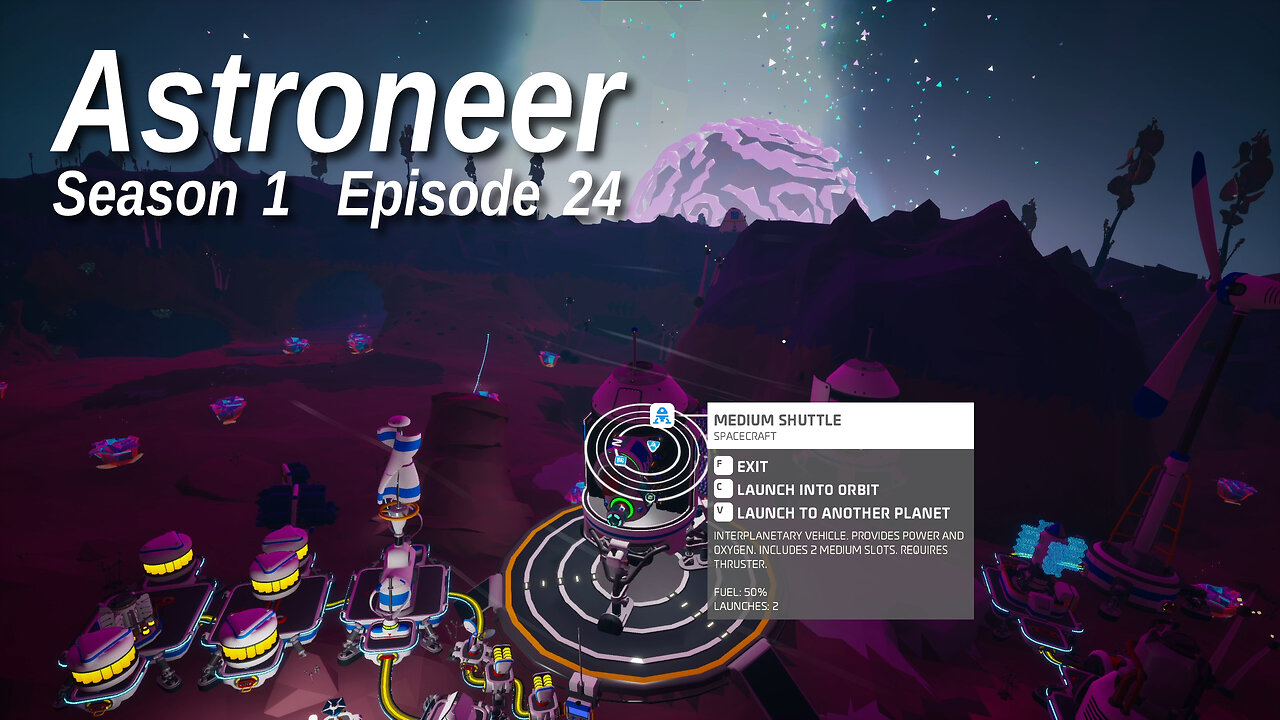 Astroneer S1 E24 by Rudimentary Rob