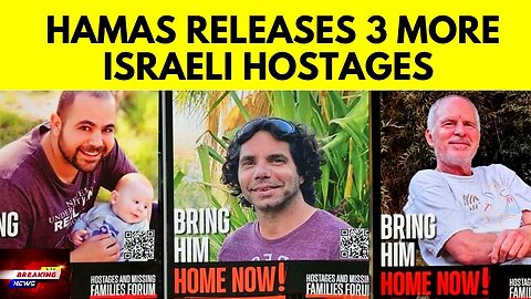 Hamas Release 3 More Israeli Hostages