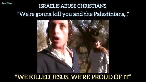 JEWS ABUSING CHRISTIANS: "WE'RE GONNA KILL YOU AND THE PALESTINIANS,.." ✡️
