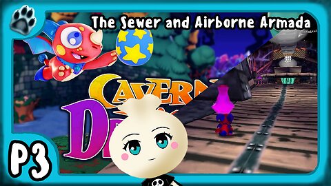 Cavern of Dreams P3 | Sewer & Airborne Armada