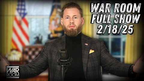 War Room With Owen Shroyer Tuesday FULL SHOW 2/18/25