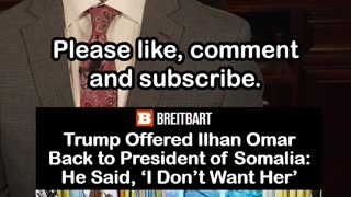 Trump Offered Ilhan Omar Back to President of Somalia: He Said, ‘I Don’t Want Her’