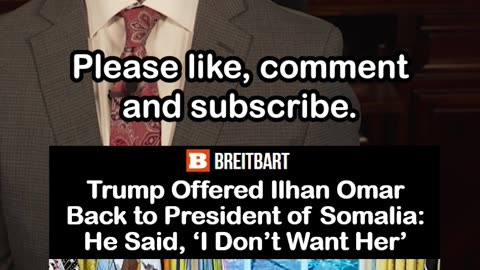Trump Offered Ilhan Omar Back to President of Somalia: He Said, ‘I Don’t Want Her’