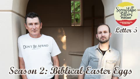 The Passion of Christ - Letter #5: Biblical Easter Eggs in the Screwtape Letters: A Theological Journey