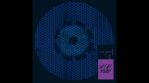 THE KNIFE - Silent Shout
