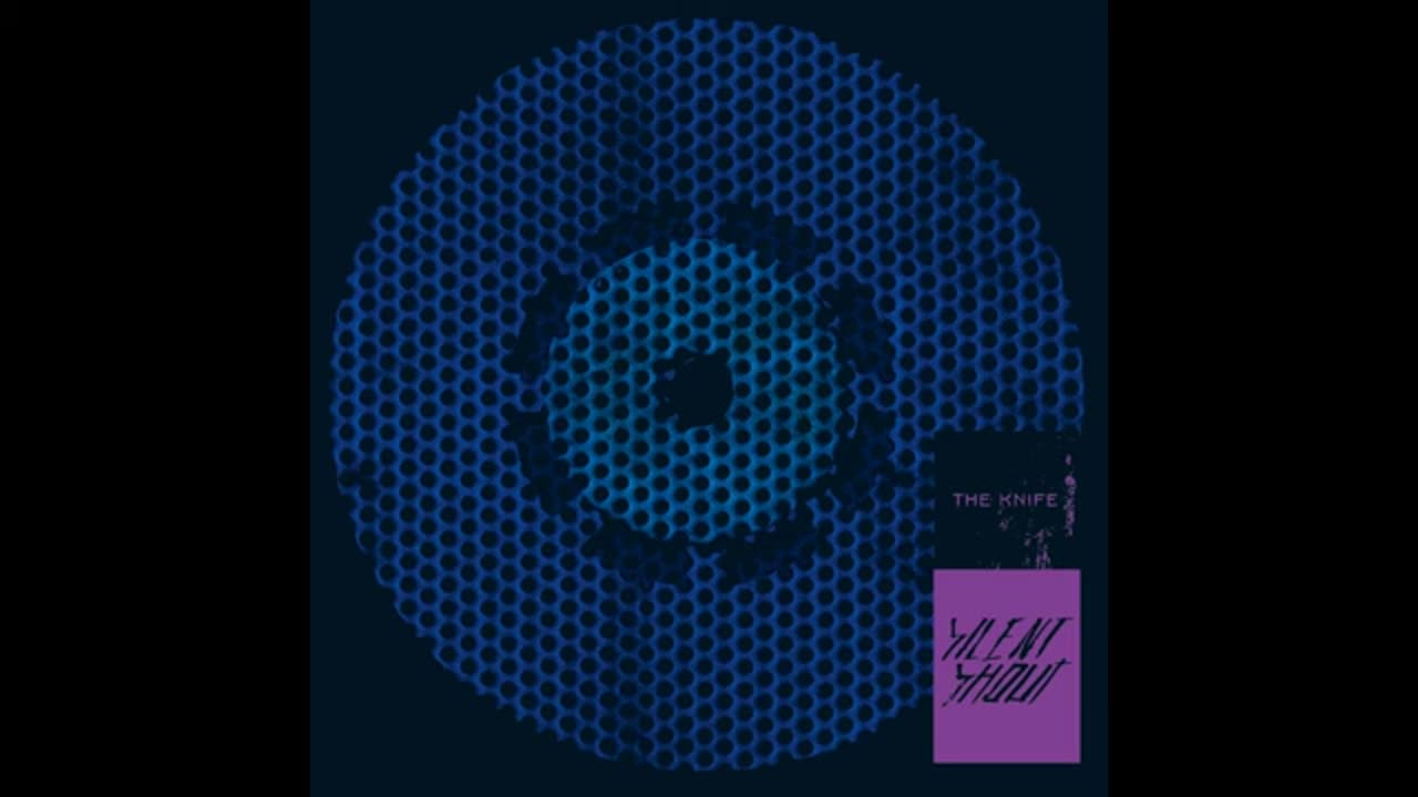 THE KNIFE - Silent Shout