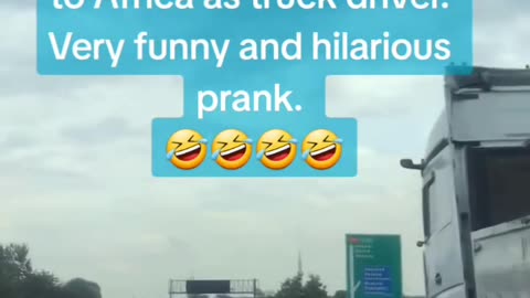 You're being transferred to Africa as a truck driver prank call