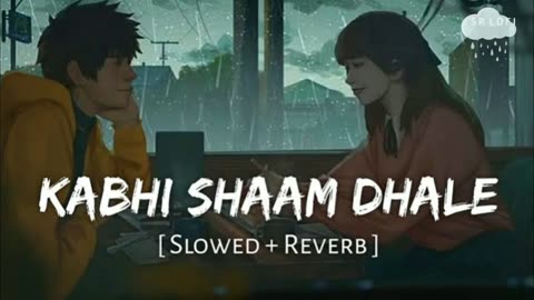 Kabi Shaam Dhale (Lofi+reverb+slowe) Rameen Lofi Production