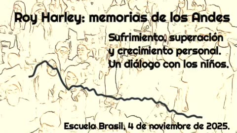 Roy Harley con los niños de la E. Brasil: memorias de los Andes, sufrimiento y superación personal.