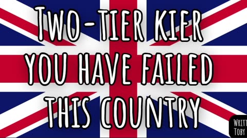 Two-Tier Kier: You Have Failed This Country