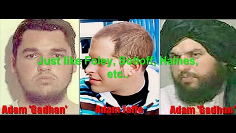 ROOTS of ISIS - The Real Fake Life of Adam Gadhan