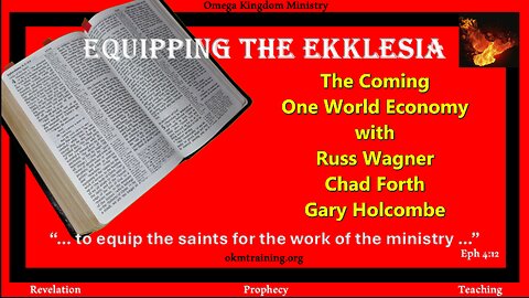 Equipping the Ekklesia – Episode 6 – The Coming One World Economy