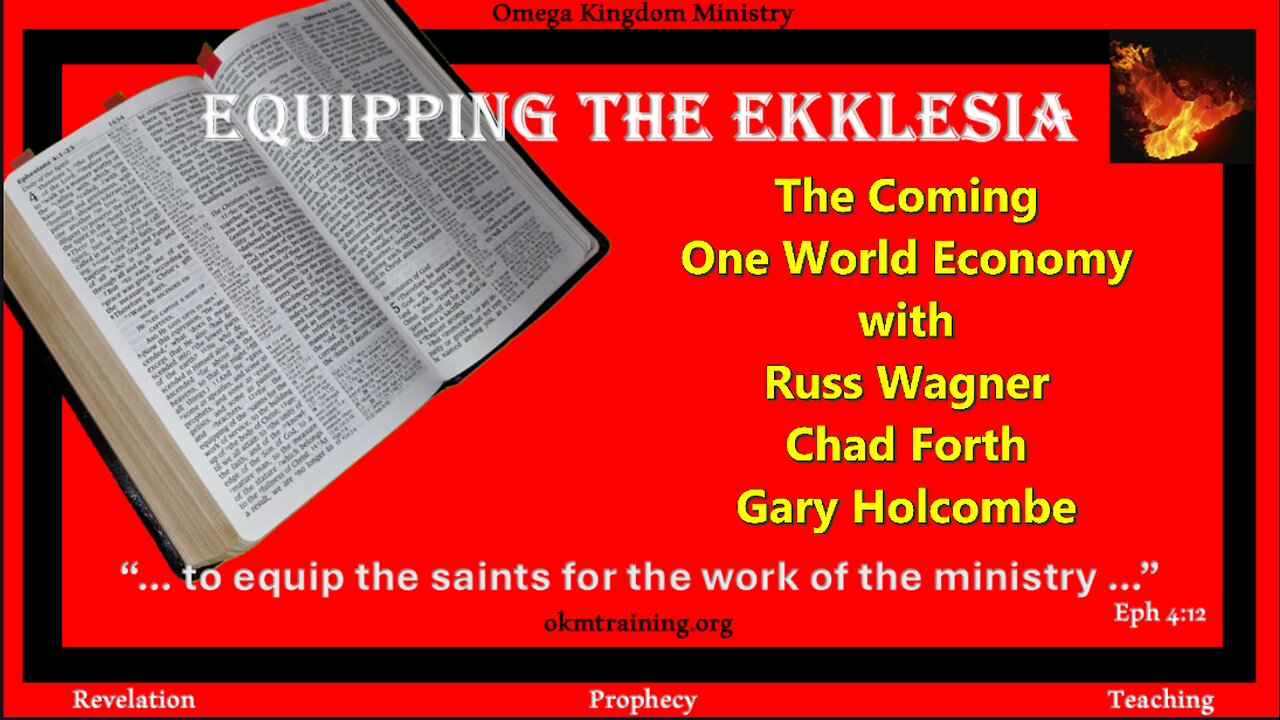 Equipping the Ekklesia – Episode 6 – The Coming One World Economy