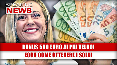 Bonus 500 Euro Ai Più Veloci: Ecco Come Ottenere I Soldi!