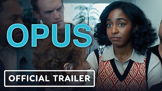 Opus - Official Red Band Trailer