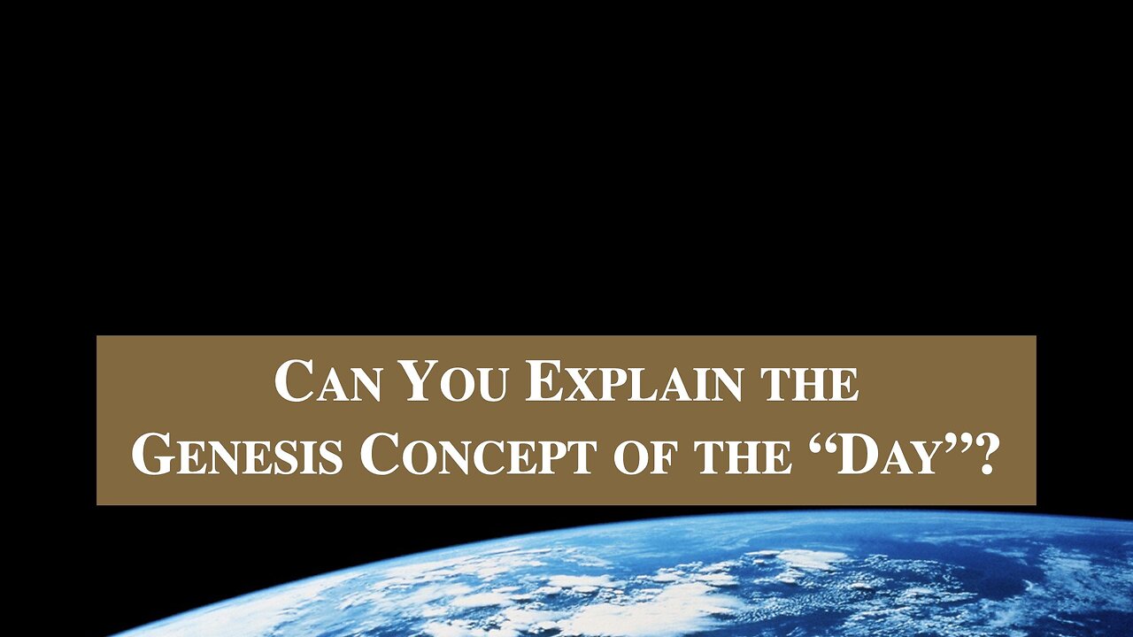 Can You Explain the Genesis Concept of a Creation "Day"?