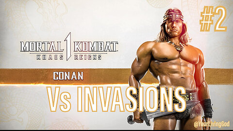 MORTAL KOMBAT 1 PS5 : KHAOS REIGNS : CONAN THE BARBARIAN Vs INVASIONS : PART TWO