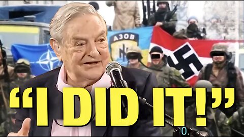 George Soros BRAGS About Brainwashing Ukrainians Into War!