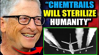 Bill Gates Admits to Dumping 200M Tons of 'Sterilizing' Chemtrails on US Cities