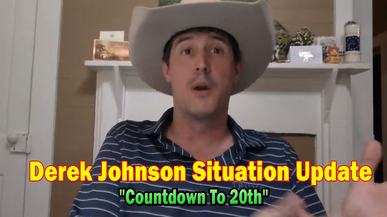 Derek Johnson Situation Update 01.14.25: "Countdown To 20th"
