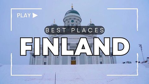 Best Places to Visit in Finland - Travel Guide Video