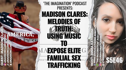 S5E46 | Madison Clares - Melodies of Truth: Using Music To Expose Elite Familial Sex Trafficking