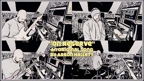 "On Reserve" an Original Song by Aaron Hallett