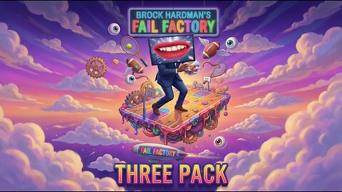 Brock Hardman’s Fail Factory – Triple Scoop of Epic Sports Chokes