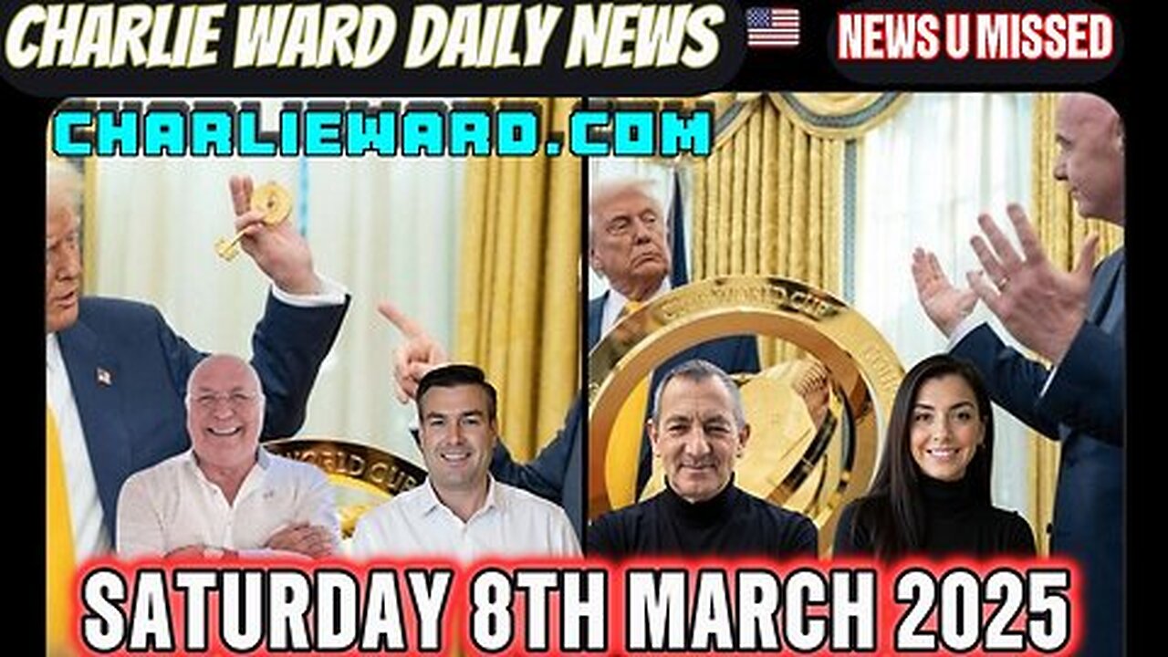 CHARLIE WARD DAILY NEWS WITH DREW DEMI SATURDAY 8TH MARCH 2025