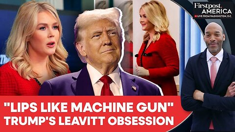 "Machine-gun Lips", Trump Draws Fire for "Creepy" Comments About Karoline Leavitt |Firstpost America
