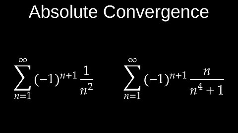 Absolute vs Conditional Convergence Test, Rearranging Series, Examples - Calculus
