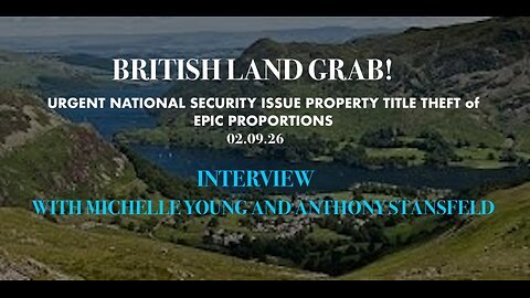 LAND GRAB: BRITISH PROPERTY TITLE THEFT OF EPIC PROPORTIONS