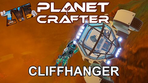 CLIFFHANGER!!! - EP 14 The Planet Crafter: Humble