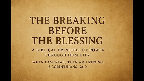The Breaking Before The Blessing