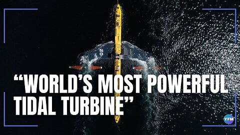 “World’s most powerful tidal turbine”