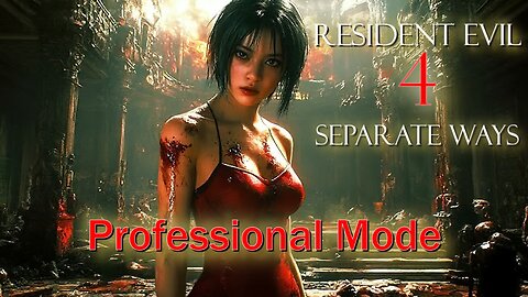 Resident Evil 4 PROFESSIONAL MODE Ada's Story