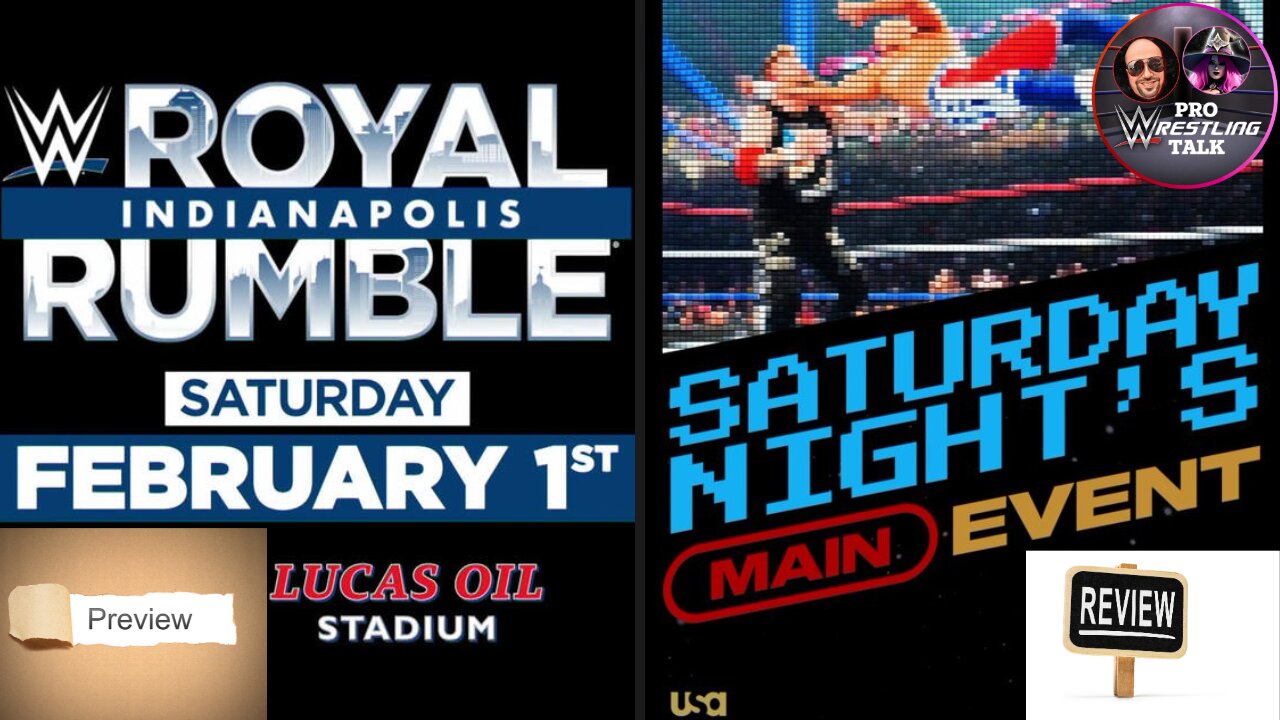 WWE Royal Rumble Preview, Saturday Nights Main Event Review | Pro Wrestling Talk EP:42