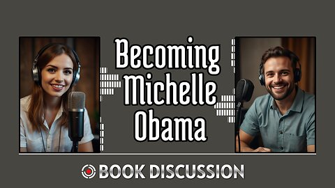 Becoming Michelle Obama - Podcast Shows - Bookish Discussion