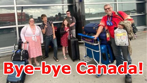 Bye-bye Canada!