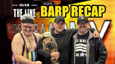 OVER THE LINE BARP 2026 RECAP