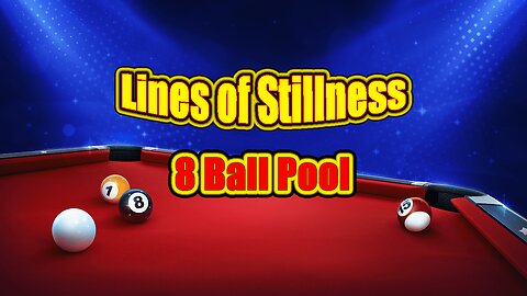 🎱 Lines of Stillness - 8 Ball Pool