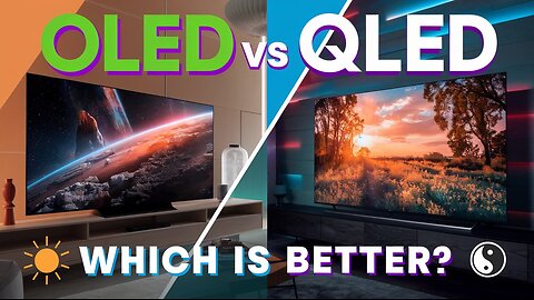 OLED vs QLED: The Ultimate TV Showdown Explained