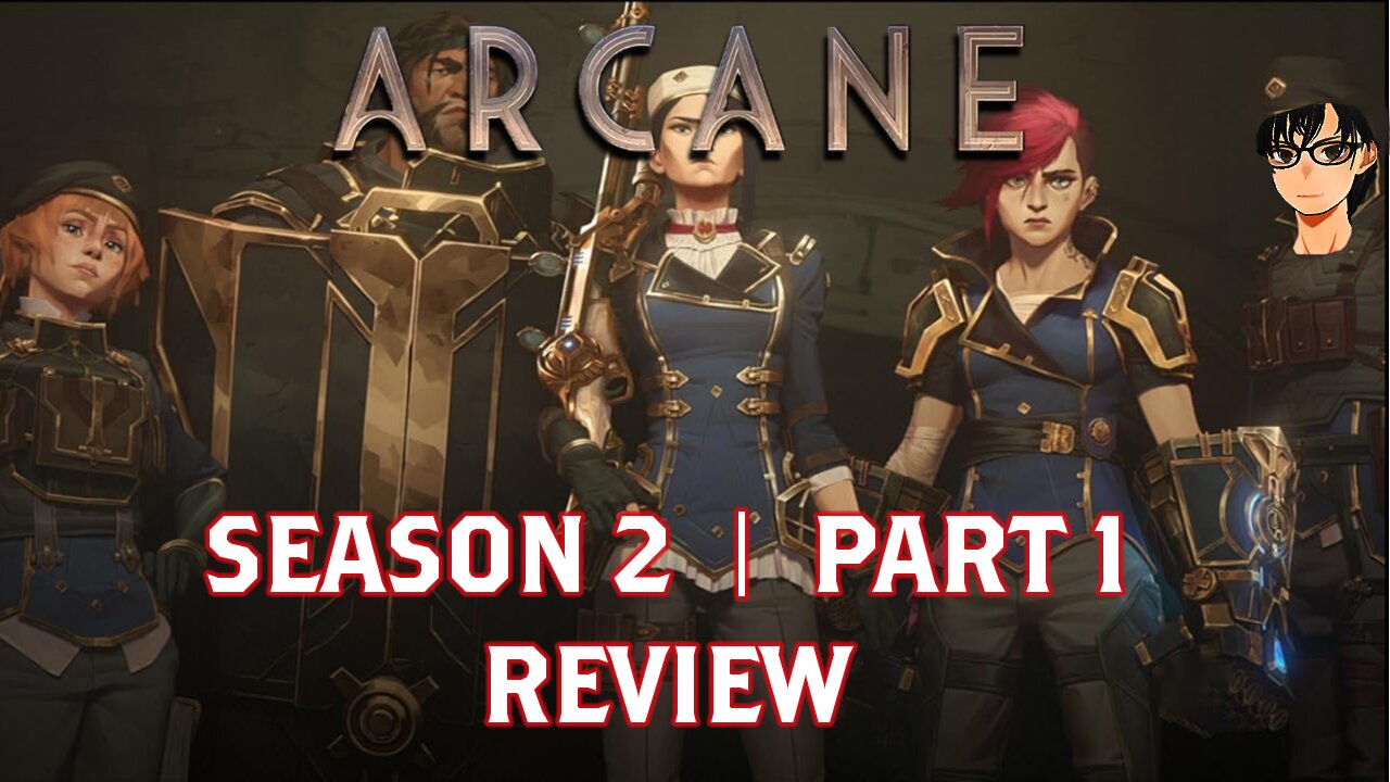 Arcane Season 2 Pt 1 Review