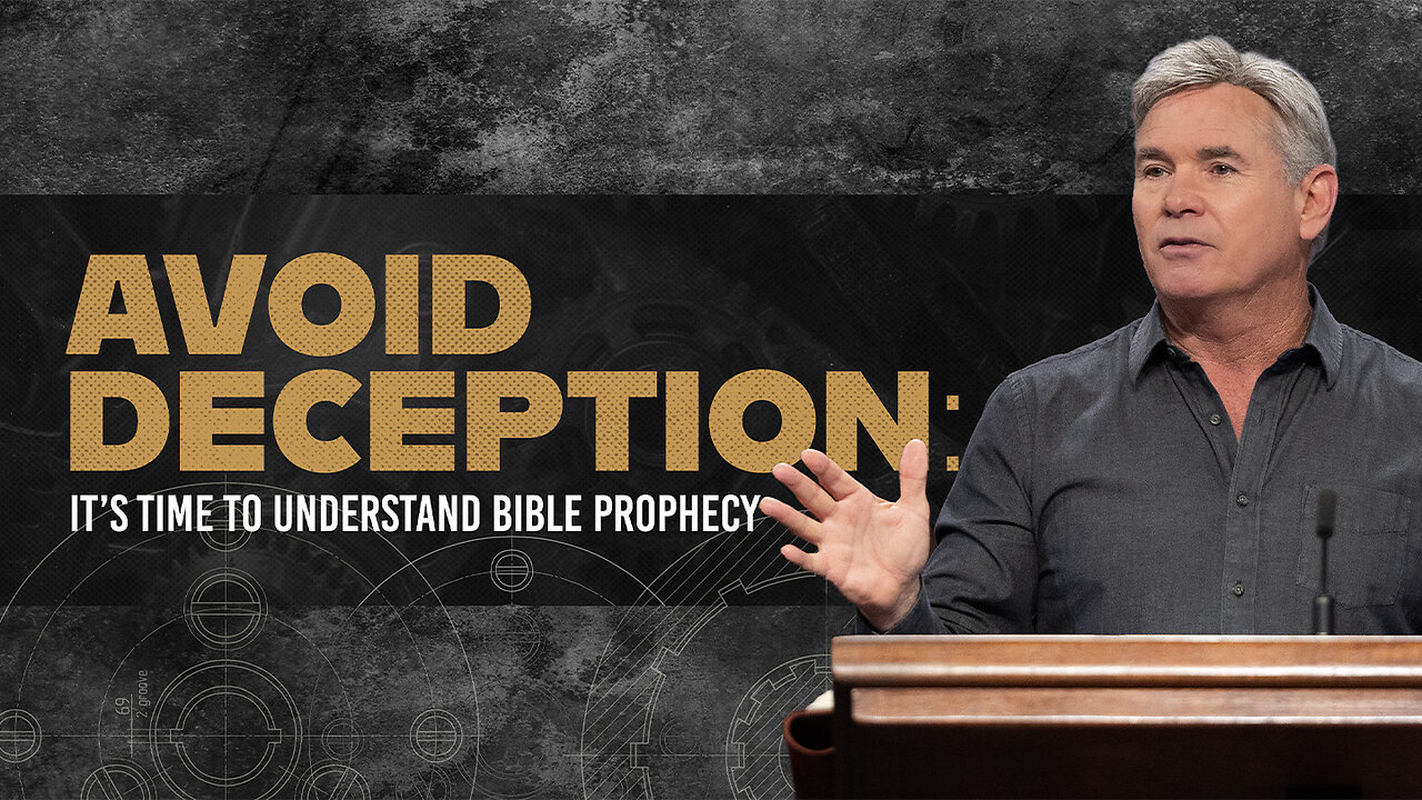 Avoid Deception: It's Time to Understand Bible Prophecy