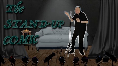 The Stand-up Comic!
